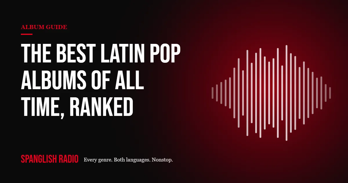 The Best Latin Pop Albums of All Time, Ranked